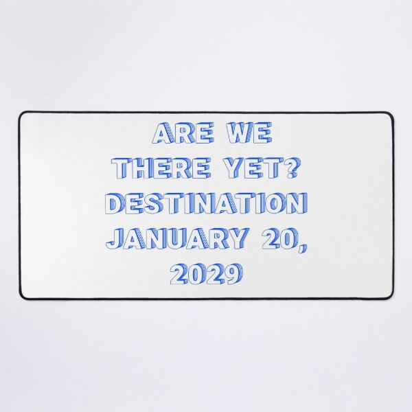Item preview, ✴️ARE WE THERE YET? DESTINATION JANUARY 20, 2029✴️ - WIRED STYLE designed and sold by WheelieGdArt.