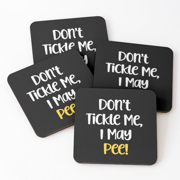 Item preview, Don't Tickle Me, I May Pee! designed and sold by Peter Stawicki.