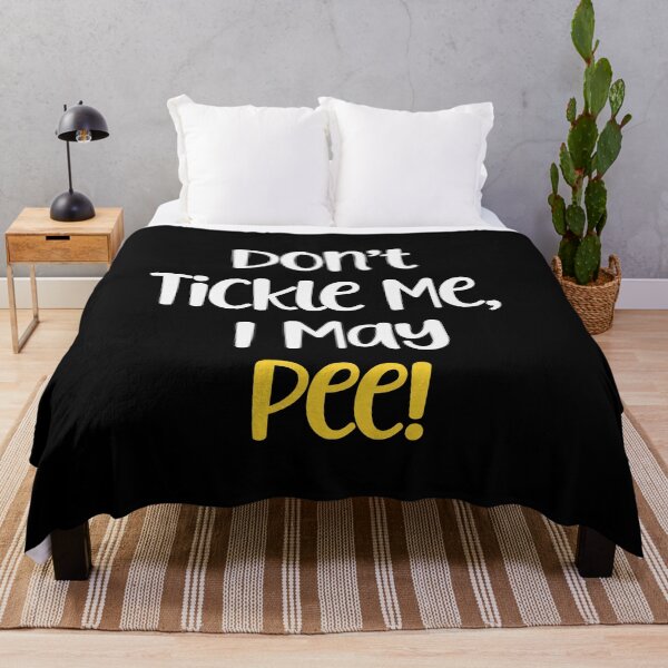 Item preview, Don't Tickle Me, I May Pee! designed and sold by Peter Stawicki.
