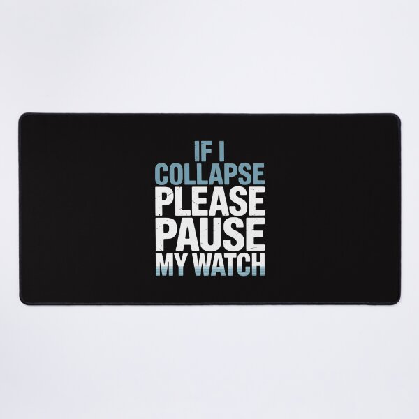 Item preview, If I Collapse Please Pause My Watch Running Marathon Runner designed and sold by HermanTricia.