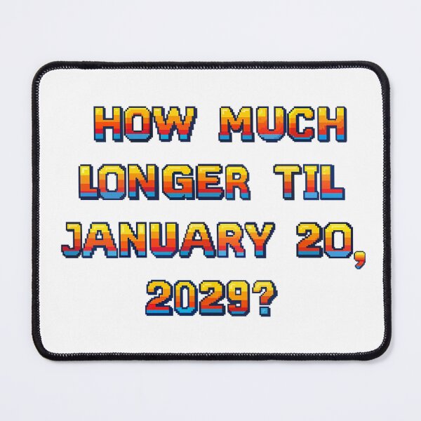 Item preview, ✴️HOW MUCH LONGER TIL JANUARY 20, 2029?✴️ - ARCADE STYLE designed and sold by WheelieGdArt.