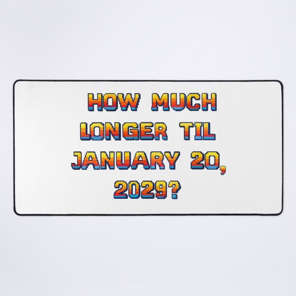 Item preview, ✴️HOW MUCH LONGER TIL JANUARY 20, 2029?✴️ - ARCADE STYLE designed and sold by WheelieGdArt.