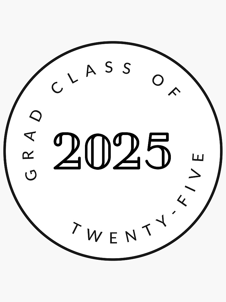 "Graduating Class of 2025 / Seniors" Sticker for Sale by MackenzieMakes