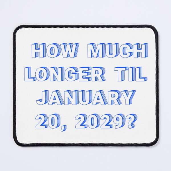 Item preview, ✴️HOW MUCH LONGER TIL JANUARY 20, 2029?✴️ - WIRED STYLE designed and sold by WheelieGdArt.