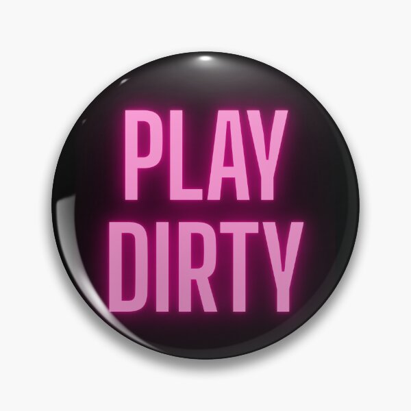 Item preview, Play Dirty Neon Design designed and sold by Peter Stawicki.