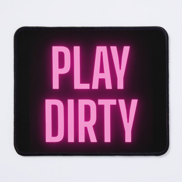 Item preview, Play Dirty Neon Design designed and sold by Peter Stawicki.