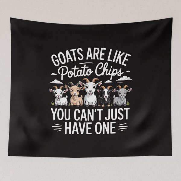 Item preview, Goats Are Like Potato Chips You Just Can't Have One designed and sold by DarioRosales.