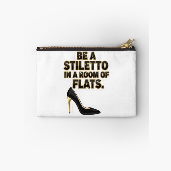 Item preview, Be A Stiletto In A Room Of Flats designed and sold by mezzilicious.