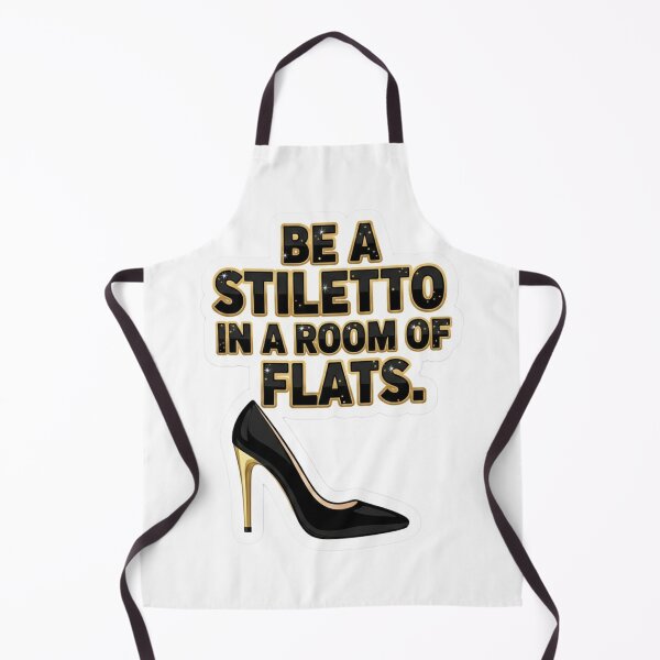 Item preview, Be A Stiletto In A Room Of Flats designed and sold by mezzilicious.