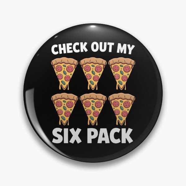 Item preview, Check Out My Six Pack Pizza designed and sold by DarioRosales.