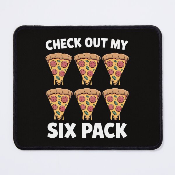 Item preview, Check Out My Six Pack Pizza designed and sold by DarioRosales.