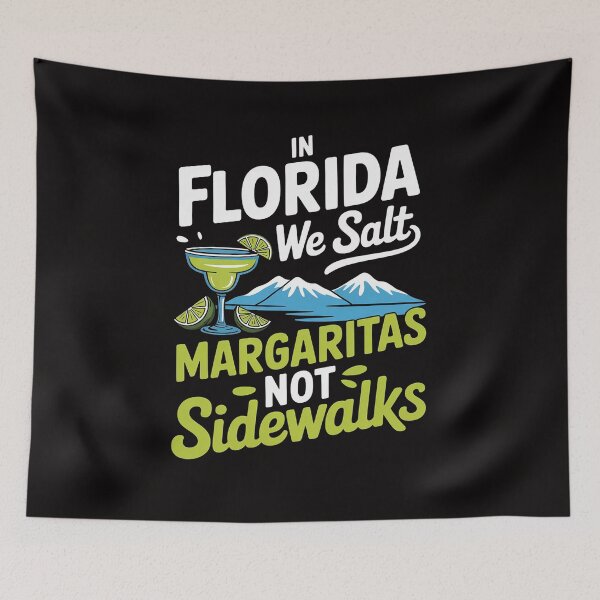 Item preview, In Florida We Salt Margaritas Not Sidewalks Cold Winter designed and sold by DarioRosales.