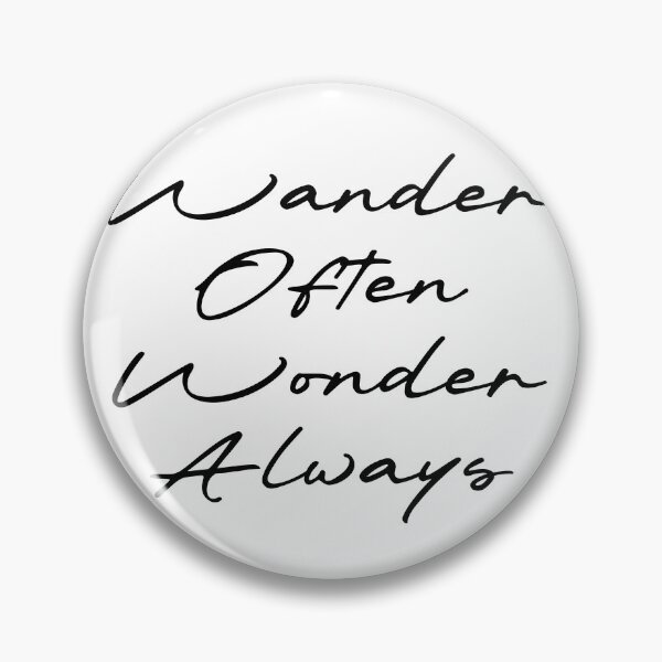 Item preview, Wander Often Wonder Always designed and sold by Ninjacatoff.