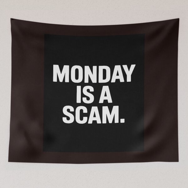 Item preview, Monday Is a Scam Funny Workday T-Shirt designed and sold by Viktorio Art Shop.