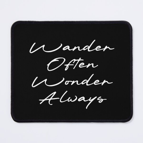 Item preview, Wander Often Wonder Always designed and sold by Ninjacatoff.