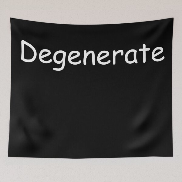 Item preview, Degenerate, light on dark. designed and sold by Plaer1.