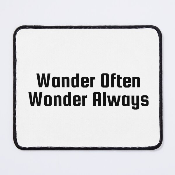 Item preview, Wander Often Wonder Always designed and sold by Ninjacatoff.