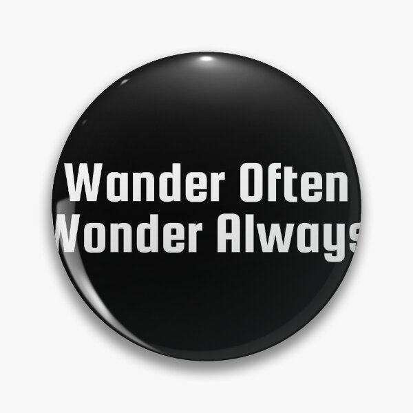 Item preview, Wander Often Wonder Always designed and sold by Ninjacatoff.