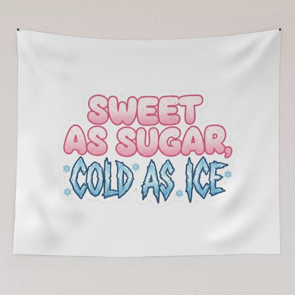 Item preview, Sweet As Sugar, Cold As Ice  designed and sold by mezzilicious.