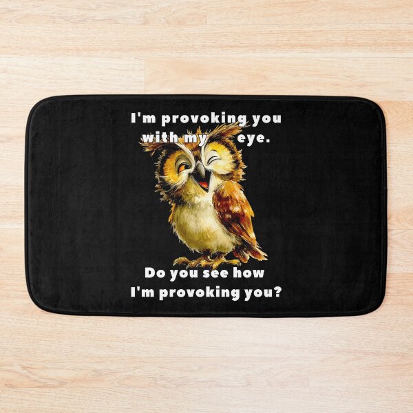 Item preview, Flirty Owl: I'm Provoking You with my eye designed and sold by Doodle-Bloom.