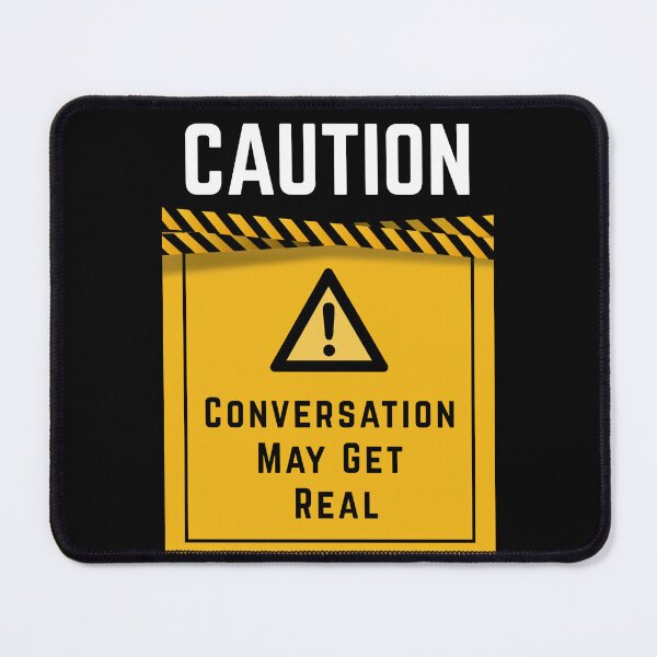 Item preview, CAUTION Conversation May Get Real – Savage Chat Warning Tee, Bigger, bolder you designed and sold by digitalbitcraft.