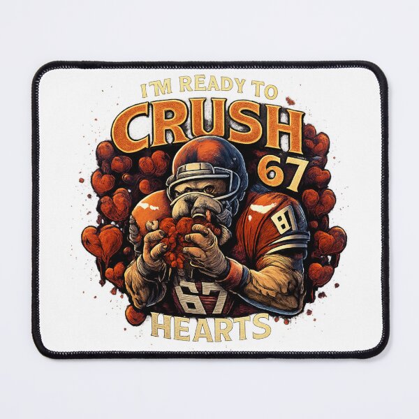 Item preview, I’m Ready to Crush 67 Hearts designed and sold by MKProjekty.