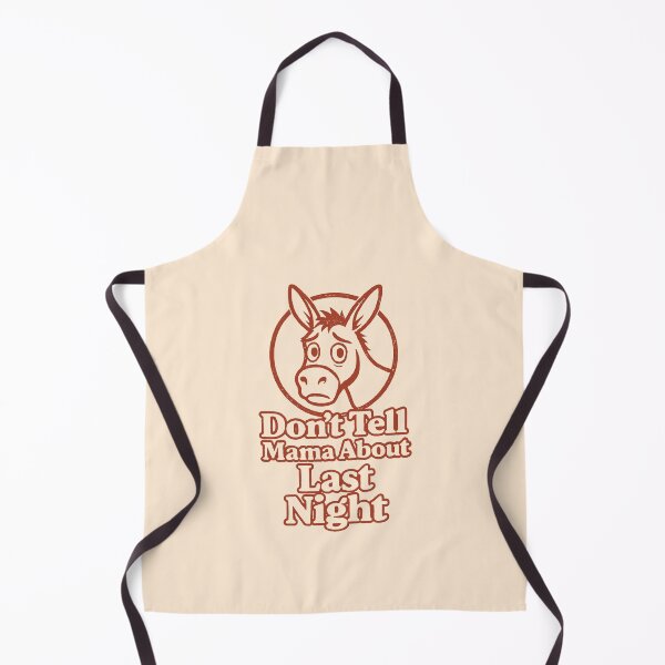 Item preview, Don’t Tell Mama About Last Night Funny Donkey Quote designed and sold by Jokerstyle.