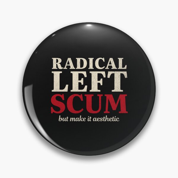 Item preview, Radical Left Scum – Bold Aesthetic Political Typography design designed and sold by s.waniel1.