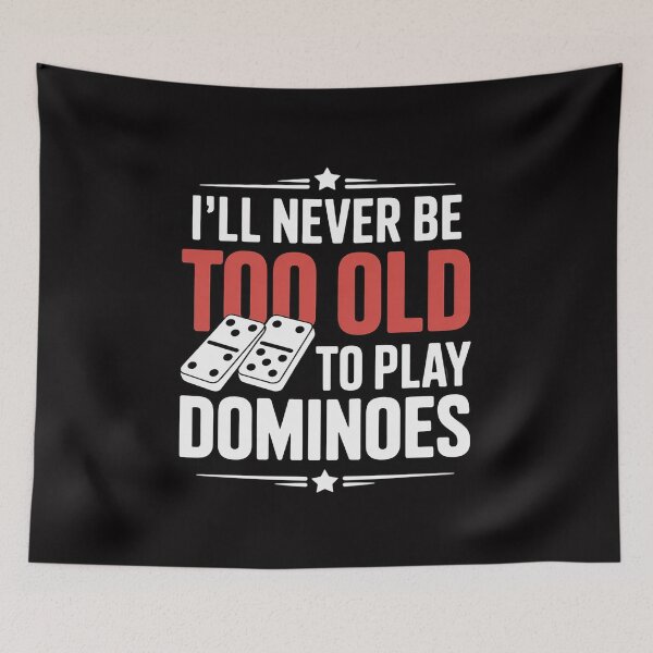 Item preview, Never Too Old To Play Dominoes designed and sold by jewellmeyers.