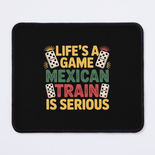 Item preview, Lifes A Game, Mexican Train Is Serious - Dominoes designed and sold by traceydowns.