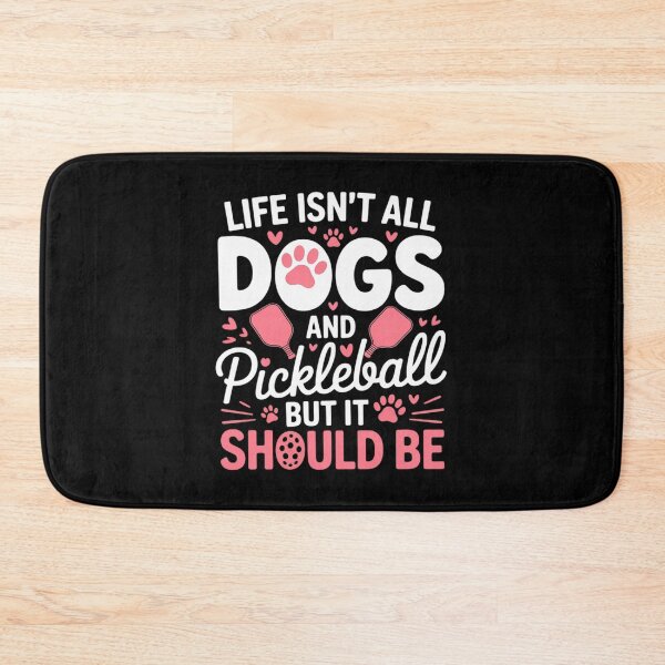 Item preview, Life Isn't All Dogs and Pickleball, but It Should Be designed and sold by traceydowns.