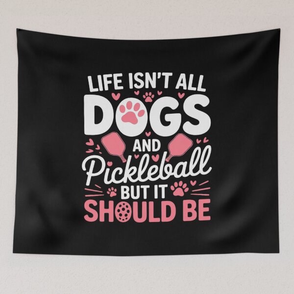 Item preview, Life Isn't All Dogs and Pickleball, but It Should Be designed and sold by traceydowns.