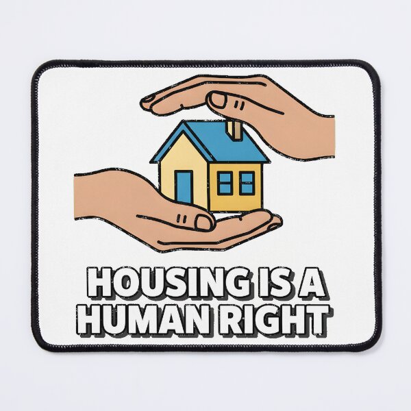 Item preview, Housing Is a Human Right designed and sold by ys96.
