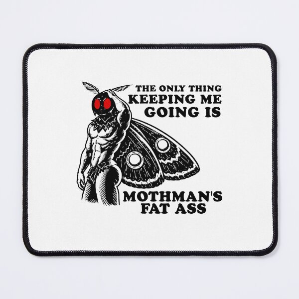 Item preview, Funny Mothman Meme – Mothman's Fat *ss – Cryptid Creature designed and sold by RandyHaskins.