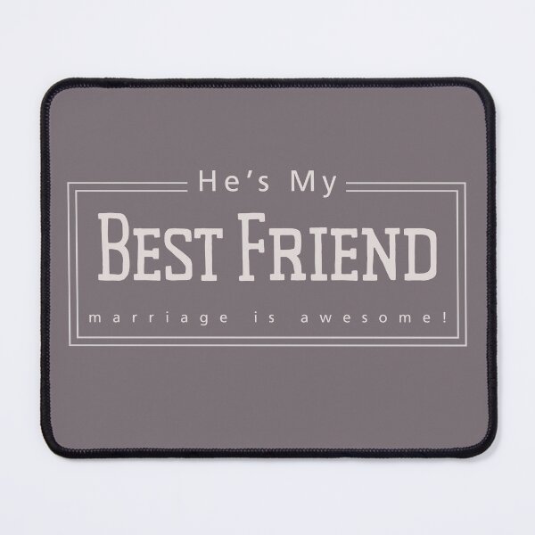 Item preview, He's My Best Friend Marriage is Awesome! designed and sold by DEWDesigns.