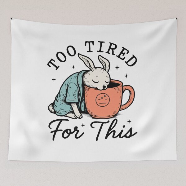 Item preview, Too Tired For This ,Rabbit - Funny Coffee Lover Tee - Sarcastic Morning Person Gift designed and sold by ChameraDesign.