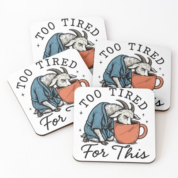 Item preview, Too Tired For This ,Goat- Funny Coffee Lover Tee - Sarcastic Morning Person Gift designed and sold by ChameraDesign.