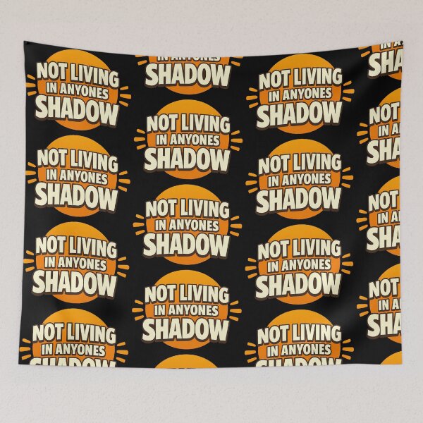 Item preview, Not Living in Anyone’s Shadow designed and sold by TeeTimeTreasure.