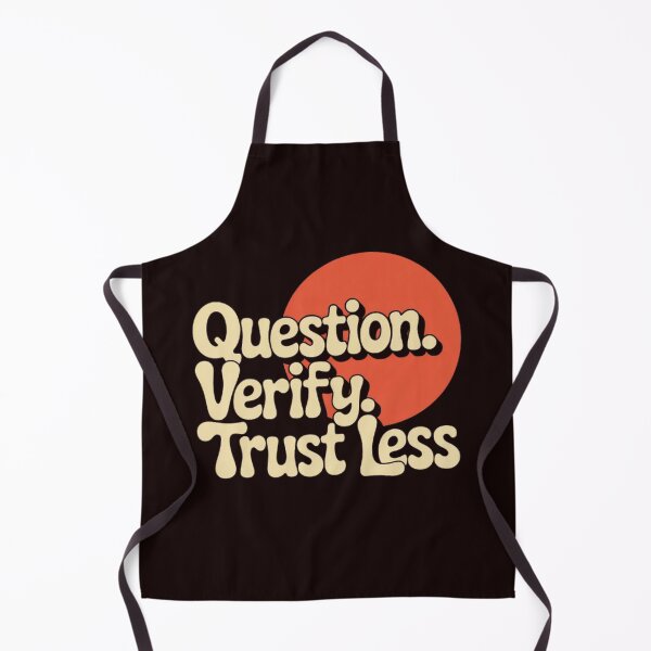 Item preview, Question. Verify. Trust Less. – Retro Skeptic Typography, Critical Thinking Quote designed and sold by masteryStore.