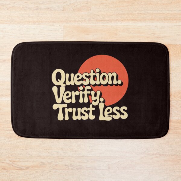 Item preview, Question. Verify. Trust Less. – Retro Skeptic Typography, Critical Thinking Quote designed and sold by masteryStore.