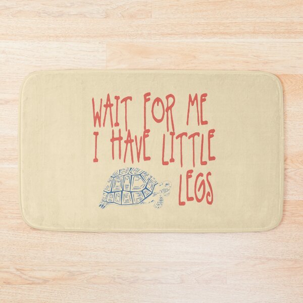 Item preview, Wait i have little legs -  Funny gift for friends designed and sold by delllsdesigns.