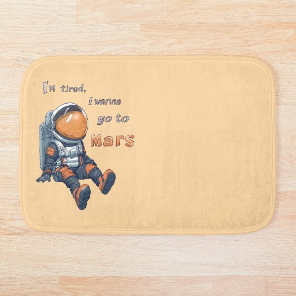 Item preview, Tired Astronaut I Wanna Go to Mars Illustration designed and sold by SyberGen.