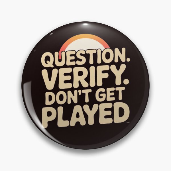 Item preview, Question. Verify. Don’t Get Played – Retro Typography Anti-Scam Quote Design designed and sold by masteryStore.