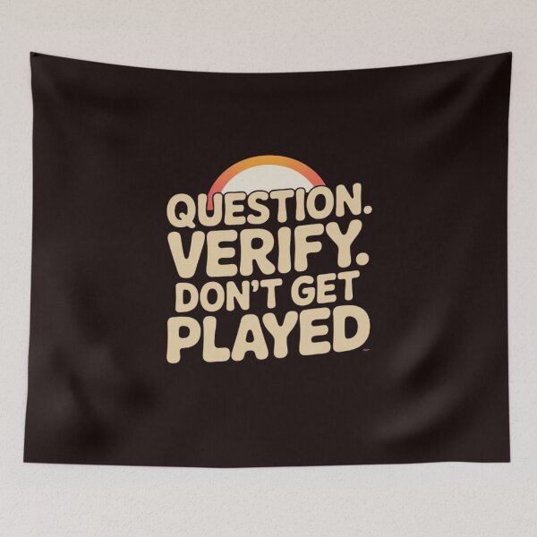 Item preview, Question. Verify. Don’t Get Played – Retro Typography Anti-Scam Quote Design designed and sold by masteryStore.