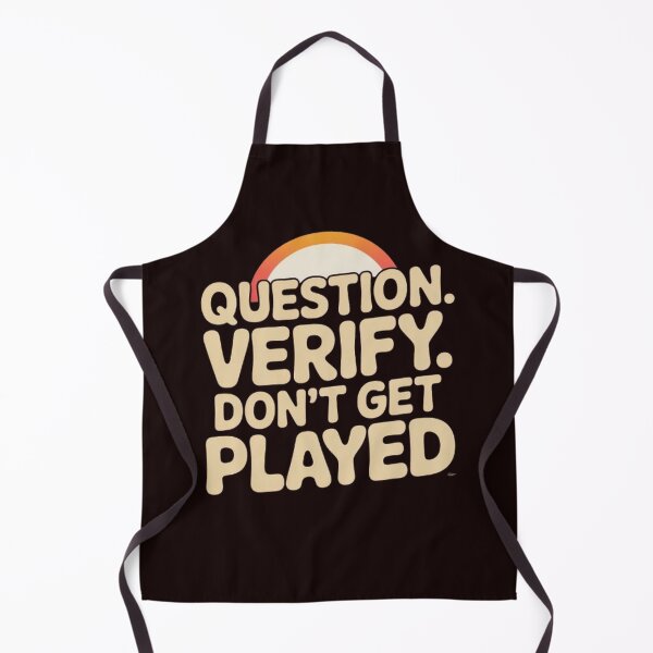 Item preview, Question. Verify. Don’t Get Played – Retro Typography Anti-Scam Quote Design designed and sold by masteryStore.