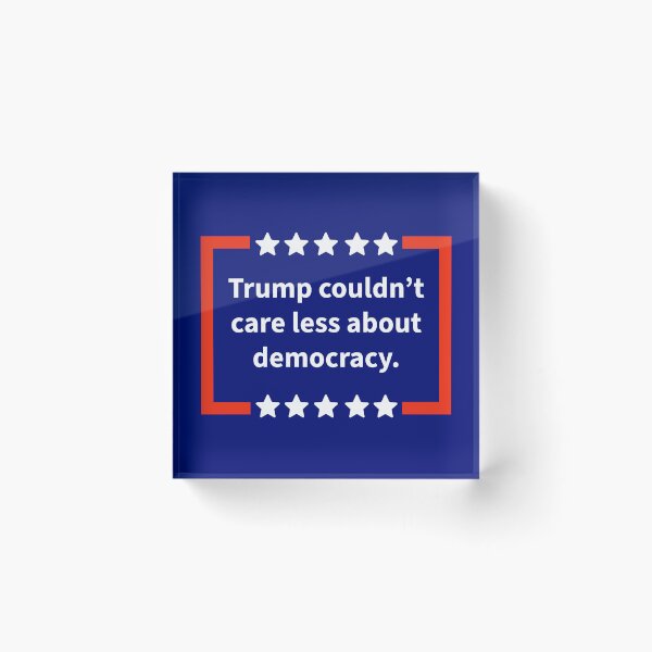 Item preview, Trump couldn’t care less about democracy.  designed and sold by Rachel the Artist .