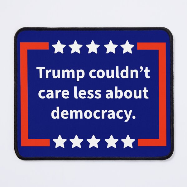 Item preview, Trump couldn’t care less about democracy. designed and sold by Rachel the Artist .
