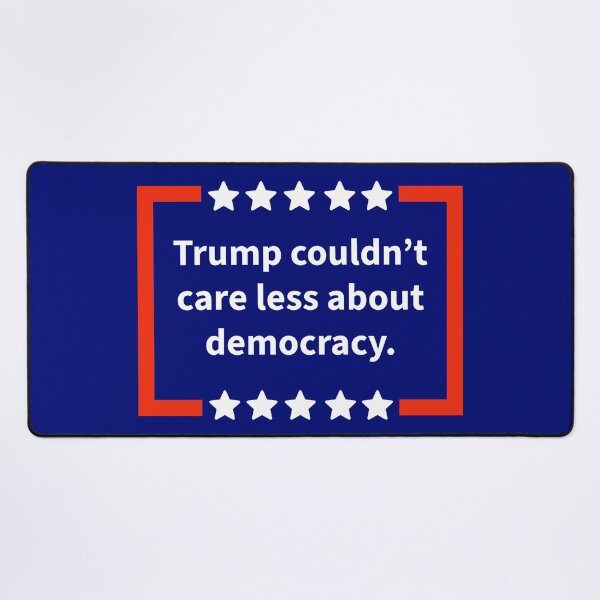 Item preview, Trump couldn’t care less about democracy. designed and sold by Rachel the Artist .