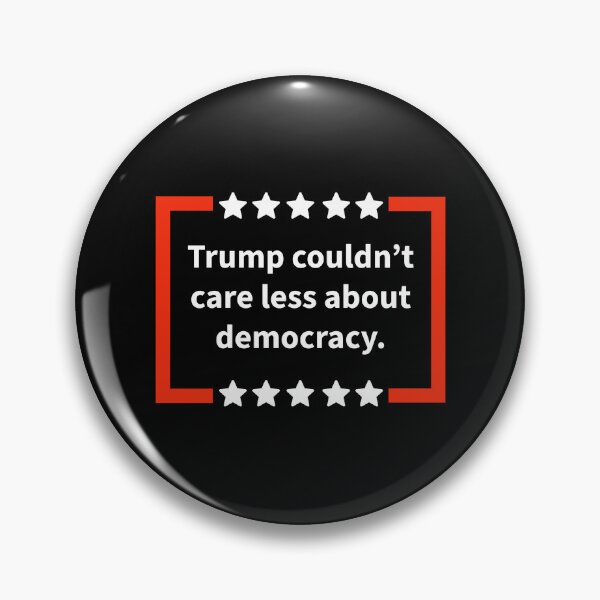 Item preview, Trump couldn’t care less about democracy.  designed and sold by Rachel the Artist .