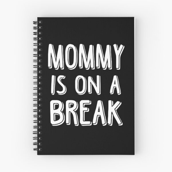Item preview, Mommy Is On A Break designed and sold by SassyYetClassy.